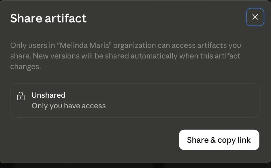 The Share artifact dialog explaining only users in the Melinda Maria organization can access shared artifacts